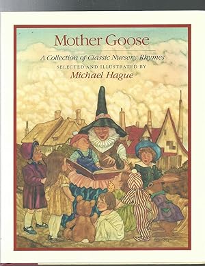 Mother Goose: A Collection of Classic Nursery Rhymes
