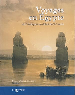 Voyages en Égypte de l'Antiquité au début du XXe siècle.