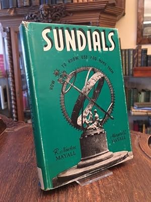 Seller image for Sundials : How to know, use and make them. Translated from French (Les Cadrans solaires; Gauthier-Villars, 1965) by Gabriel Godin. for sale by Antiquariat an der Stiftskirche