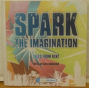 Spark the Imagination Tales from Kent