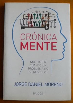 Crónica Mente. Qué hacer cuando un problema no se resuelve