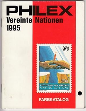 Philex Vereinte Nationen Briefmarken-Katalog 1995. Farbkatalog. Unverbindliche Bewertungsgrundlage.