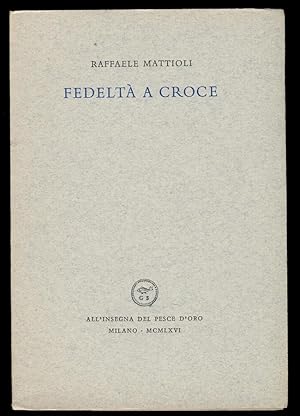 Bild des Verkufers fr Fedelt a Croce zum Verkauf von Parigi Books, Vintage and Rare