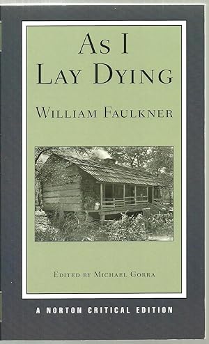 Image du vendeur pour As I Lay Dying by William Faulkner - Authoritative Text, Backgrounds and Contexts Criticism mis en vente par Sabra Books