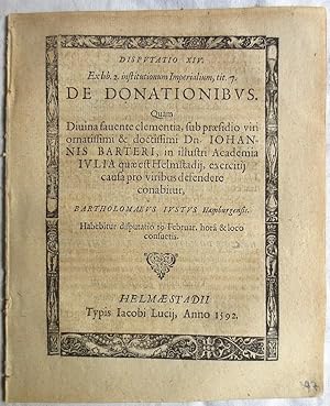 Disputatio XIV, Ex lib. 2. institutionum Imperialium, tit. 7. De Donationibus. Quam Diuina fauent...