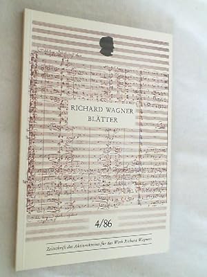 Richard Wagner Blätter: Zeitschrift des Aktionskreises für das Werk Richard Wagners 4/86