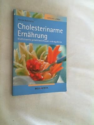 Cholesterinarme Ernährung : Blutfettwerte gezielt beeinflussen und regulieren.