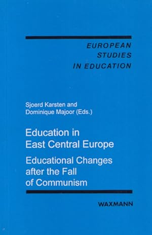 Seller image for Education in East Central Europe. Educational Changes after the Fall of Communism. (= European Studies in Education, Vol. 1). for sale by Buch von den Driesch