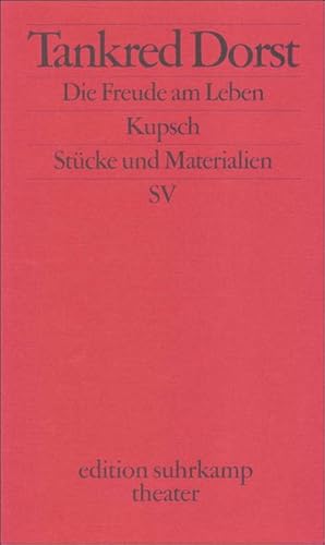 Bild des Verkufers fr Die Freude am Leben. Kupsch: Zwei Stcke (edition suhrkamp) zum Verkauf von getbooks GmbH