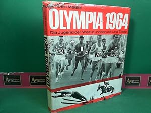 Olympia 1964 - Die Jugend der Welt in Innsbruck und Tokio. Ein vollständiger Bericht mit Beiträge...