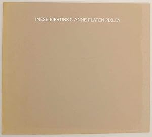 Seller image for Inese Birstins & Anne Flaten Pixley for sale by Jeff Hirsch Books, ABAA