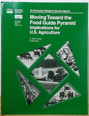 Bild des Verkufers fr Moving Toward the Food Guide Pyramid: Implications for U.S. Agriculture (USDA Agricultural Economic Report Number 779) zum Verkauf von Stephen Peterson, Bookseller