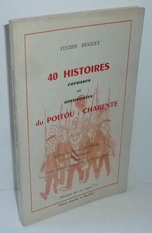 40 histoires cocasses et amusantes du poitou-charentes. Illustrées par Jac Faure. Rupella. La Roc...