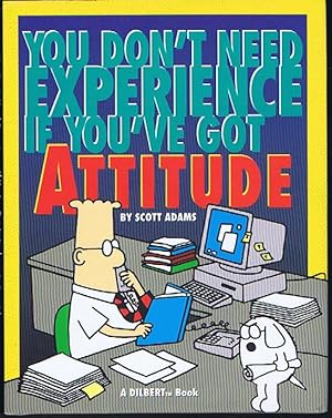Seller image for Dilbert: You Don't Need Experience if You've Got Attitude (Mini Dilbert) for sale by Lazy Letters Books