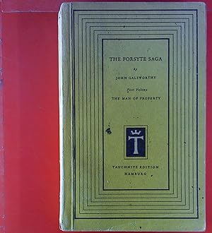 Bild des Verkufers fr The Forsyte Saga. First Volume: the Man of Property. zum Verkauf von biblion2