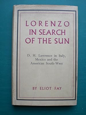 Bild des Verkufers fr Lorenzo in search of the Sun D H Lawrence in Italy, Mexico andthe American South-West. zum Verkauf von Black Box Books