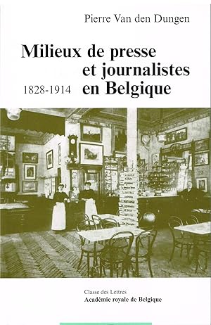 Image du vendeur pour Milieux de presse et journalistes en Belgique (1828-1914) mis en vente par Librairie l'Aspidistra