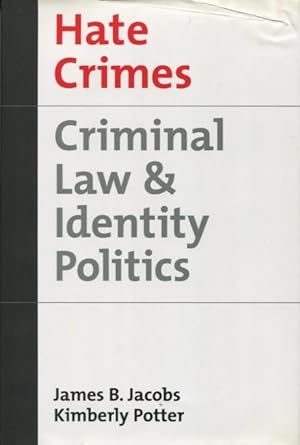 Imagen del vendedor de Hate Crimes: Criminal Law and Identity Politics (Studies in Crime and Public Policy) a la venta por Kenneth A. Himber