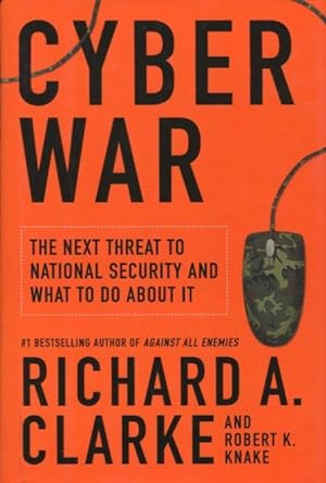 Seller image for Cyber War: The Next Threat To National Security And What To Do About It for sale by Kenneth A. Himber