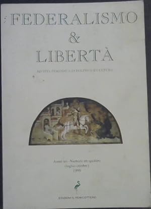 Seller image for Federalismo & Libertà - Revista Periodica di Politica e Cultura - Anno sei - Numero tre-quattro (luglio-ottobre) 1999 for sale by Chapter 1