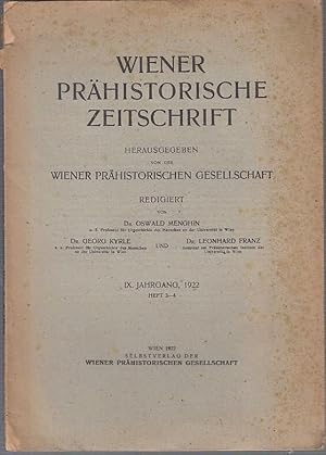 Image du vendeur pour Wiener Prhistorische Zeitschrift. IX. Jahrgang, 1922, Hefte 3 - 4. Herausgegeben von der Wiener Prhistorischen Gesellschaft. mis en vente par Antiquariat Carl Wegner