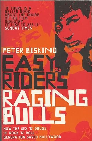 Imagen del vendedor de Easy Riders, Raging Bulls - How the Sex 'n' Drugs 'n' Rock 'n' Roll Generation Saved Hollywood a la venta por Chaucer Head Bookshop, Stratford on Avon