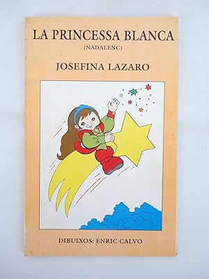 LA PRINCESA BLANCA (Josefina Lázaro / Enric Calvo) Els Llauradors de Torrent, 1992. OFRT
