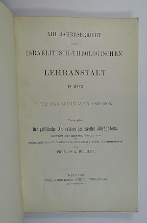 Bild des Verkufers fr Der galilische 'Am-ha' ares des zweiten Jahrhunderts. Beitrge zur innern Geschichte des palstinischen Judentums in den ersten zwei Jahrhunderten. Wien, Israel.-Theol. Lehranstalt 1906. 8. 2 Bll., 237 S., flex. Hlwd. d. Zt. zum Verkauf von Antiquariat Johannes Mller