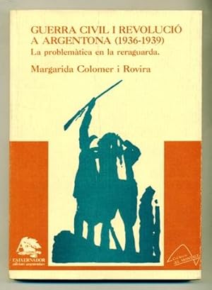 Imagen del vendedor de GUERRA CIVIL I REVOLUCIO A ARGENTONA (1936-1939) La problematica a la reraguarda a la venta por Ducable Libros