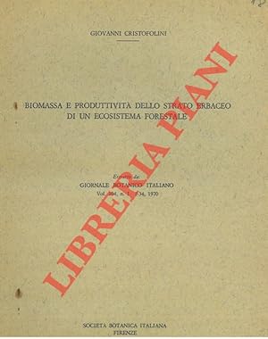 Bild des Verkufers fr Biomassa e produttivit dello strato erbaceo di un ecosistema forestale. zum Verkauf von Libreria Piani