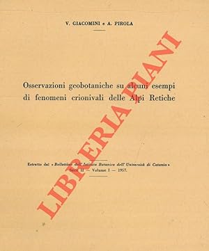 Osservazioni geobotaniche su alcuni esempi di fenomeni crionivali delle Alpi Retiche.