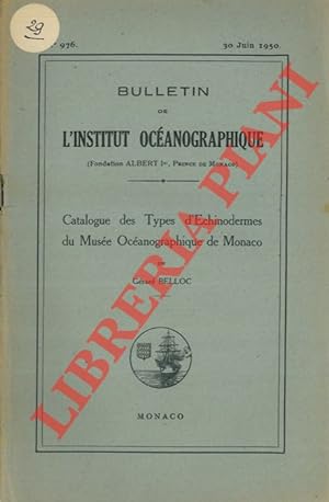 Catalogue des types d'Echinodermes du Musée Océanographique de Monaco.