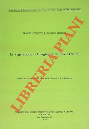 La vegetazione dei Laghestel di Piné (Trento) .