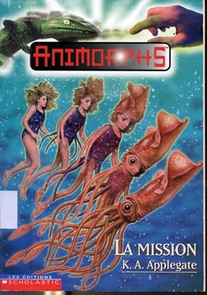 Bild des Verkufers fr Animorphs #27 La mission zum Verkauf von Librairie Le Nord