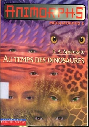 Bild des Verkufers fr Animorphs #2 Au temps des dinosaures zum Verkauf von Librairie Le Nord