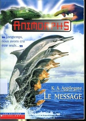 Bild des Verkufers fr Animorphs #4 Le message zum Verkauf von Librairie Le Nord