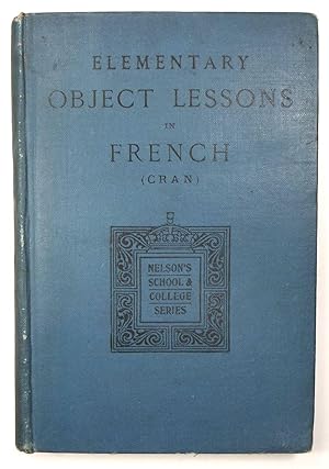 Elementary Object Lessons in French. (Book I). Illustrated.