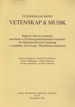 Image du vendeur pour Funderingar kring vetenskap & musik. Material frn en konferens anordnad av Forskningsrdsnmndens kommitt fr lngsiktsmotiverad forskning i samarbete med Kungl. Musikliska akademien. mis en vente par Hatt Rare Books ILAB & CINOA