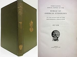 THIRTY-NINTH ANNUAL REPORT OF THE BUREAU OF AMERICAN ETHNOLOGY TO THE SECRETARY OF THE SMITHSONIA...