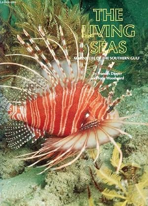 Bild des Verkufers fr THE LIVING SEAS, Marine Life of the Southern Gulf zum Verkauf von Le-Livre
