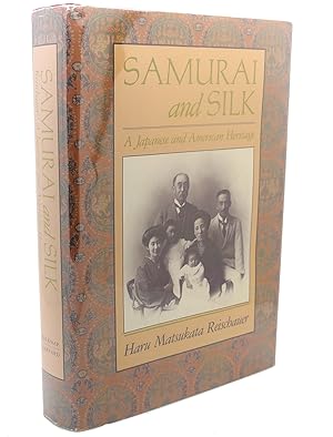 Seller image for SAMURAI AND SILK : A Japanese and American Heritage for sale by Rare Book Cellar