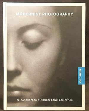 Immagine del venditore per Modernist Photography : Selections from the Daniel Cowin Collection venduto da Exquisite Corpse Booksellers