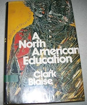 Seller image for A North American Education: A Book of Short Fiction for sale by Easy Chair Books