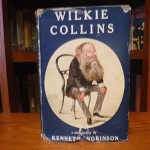 Wilkie Collins - A Biography