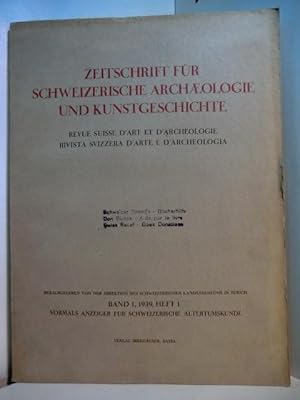 Zeitschrift für Schweizerische Archaeologie und Kunstgeschichte. Band 1, 1939, Heft 1