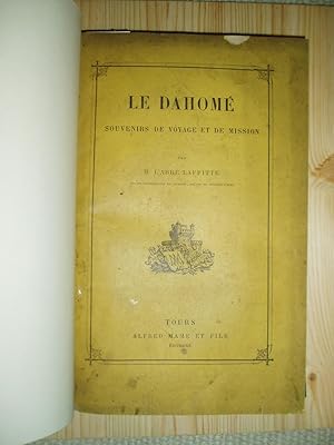 Le Dahomé : Souvenirs de voyage et de mission / par M. l'abbé Laffitte