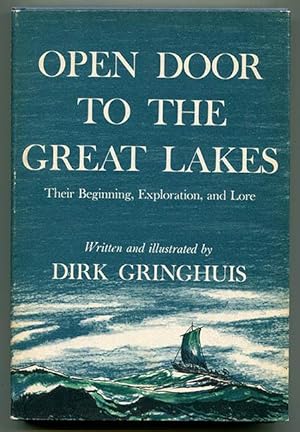Open Door to the Great Lakes: Their Beginning, Exploration, and Lore