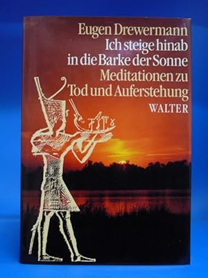 Ich steige hinab in die Barke der Sonne. - Alt-Ägyptische Meditationen zu Tod und Auferstehung in...