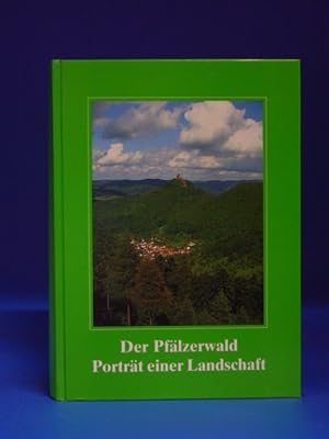 Der Pfälzerwald Porträt einer Landschaft. 256 Abbildungen, davon 208 Farbfotos. o.A.