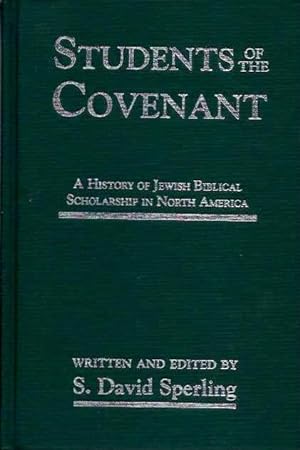 STUDENTS OF THE COVENANT: A History of Jewish Biblical Scholarship in North America